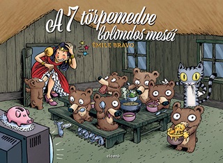 mile Bravo - A 7 Trpemedve Bolondos Mesi