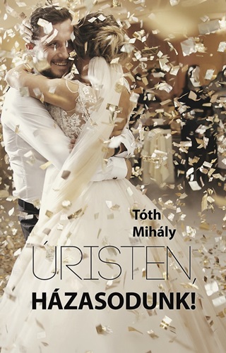 Tth Mihly - risten, Hzasodunk!