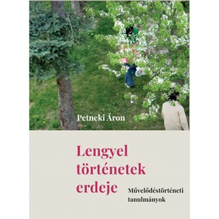 Petneki ron - Lengyel Trtnetek Erdeje - Mveldstrtneti Tanulmnyok