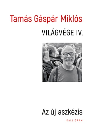 Tams Gspr Mikls - Vilgvge Iv. - Az j Aszkzis