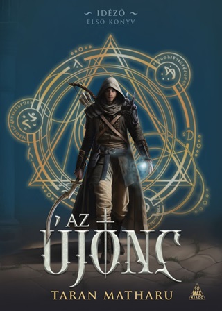 Taran Matharu - Az jonc -Idz- Els Knyv