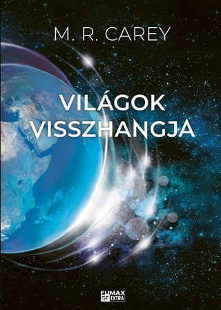M.R. Carey - Vilgok Visszhangja (Pndomnium 2.)