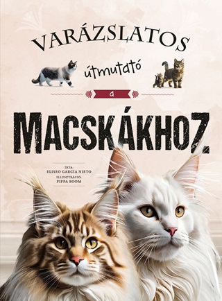 Eliseo Garca Nieto - Varzslatos tmutat A Macskkhoz