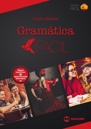 Lszl Sndor - Gramtica Fcil - Spanyol Kpes Nyelvtan