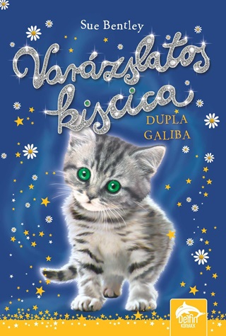 Sue Bentley - Varzslatos Kiscica  Dupla Galiba