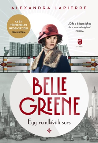 Alexandra Lapierre - Belle Greene - Egy Rendkvli Sors