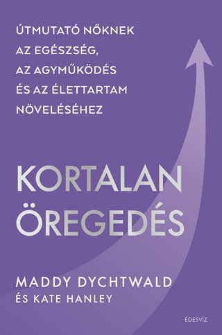 Maddy Dychtwald - Kortalan regeds - tmutat Nknek.....