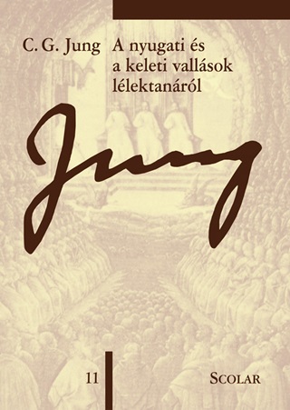 C. G. Jung - A Nyugati s A Keleti Vallsok Llektanrl (m 11. Ktet) (3. Kiads)