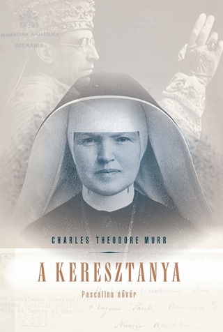 Charles Theodore Murr - A Keresztanya - Pascalina Nvr