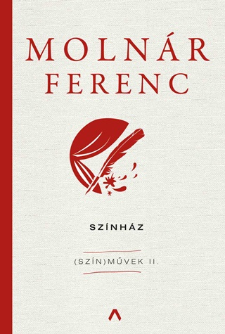 Molnr Ferenc - Sznhz - (Szn)Mvek Ii.