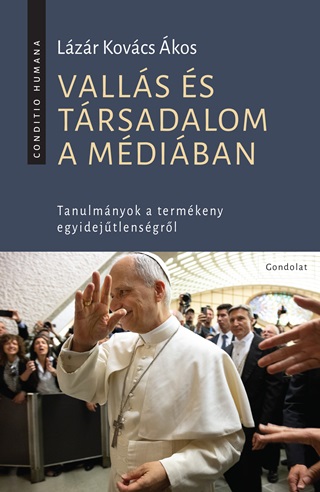 Lzr Kovcs kos - Valls s Trsadalom A Mdiban - Tanulmnyok A Termkeny Egyidejtlensgrl