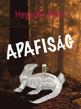 Hegeds Pter - Apafisg