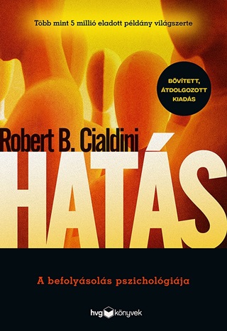 Robert B. Cialdini - Hats - A Befolysols Pszicholgija (Bvtett, tdolg. Kiads)
