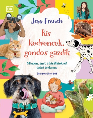 Jess French - Kis Kedvencek, Gondos Gazdik - Minden, Amit A Kisllatokrl Tudni Kell