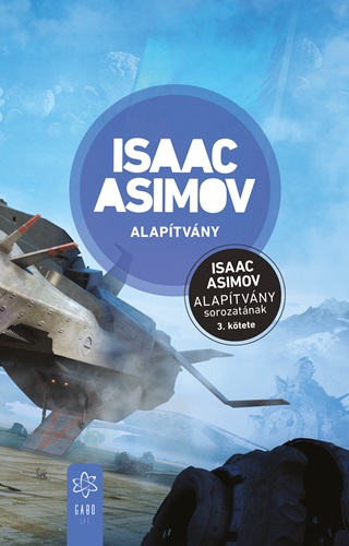 Isaac Asimov - Alaptvny - 3. Ktet
