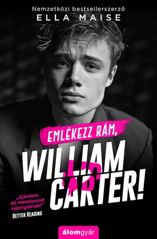 Ella Maise - Emlkezz Rm, William Carter!