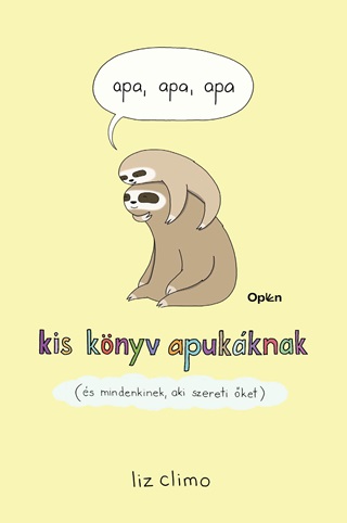 Liz Climo - Apa, Apa, Apa-Kis Knyv Apukknak