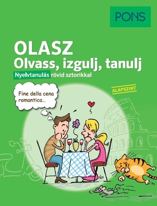  - Pons Olasz Olvass, Izgulj, Tanulj - Nyelvtanuls Rvid Sztorikkal(Alapszint)