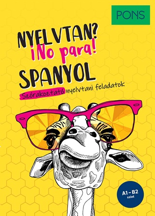 Montserrat Varela - Pons Spanyol Nyelvtan? No Para! - Szrakoztat Nyelvtani Feladatok - A1- B2