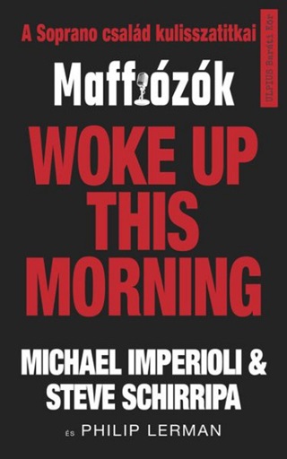 Michael - Schirripa Imperioli - Woke Up This Morning - Maffizk, A Sopranos Csald Kulisszatitkai