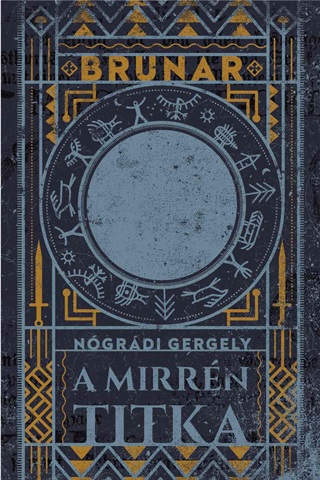 Ngrdi Gergely - Brunar  - A Mirrn Titka