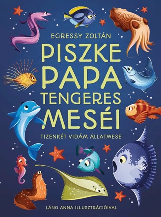 Egressy Zoltn - Piszke Papa Tengeres Mesi
