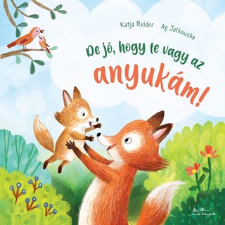 Katja Reider - De J, Hogy Te Vagy Az Anyukm!