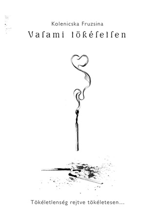 Kolenicska Fruzsina - Valami Tkletlen