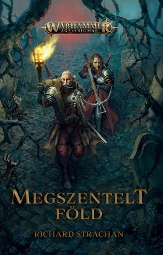 Richard Strachan - Megszentelt Fld - Warhammer Age Of Sigmar