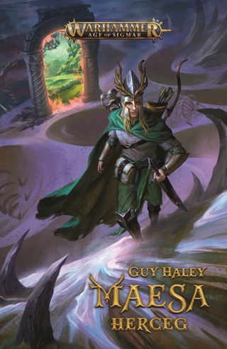 Guy Haley - Maesa Herceg - Warhammer Age Of Sigmar
