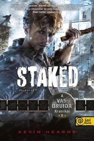 Kevin Hearne - Staked  tdfve -  A Vas Druida Krniki 8.