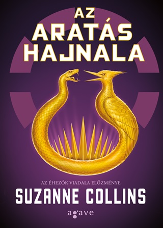 Suzanne Collins - Az Arats Hajnala - Az hezk Viadala Elzmnye
