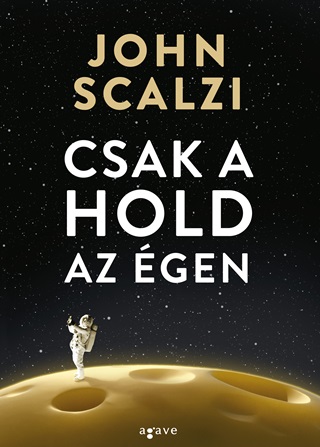 John Scalzi - Csak A Hold Az gen