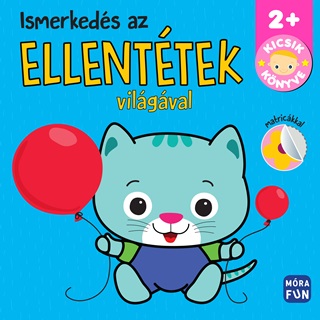  - Ismerkeds Az Ellenttek Vilgval - Kicsik Knyve