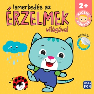  - Ismerkeds Az rzelmek Vilgval - Kicsik Knyve