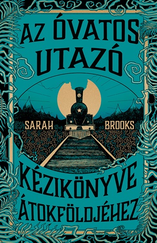 Sarah Brooks - Az vatos Utaz Kziknyve tokfldjhez