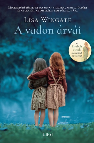 Lisa Wingate - A Vadon rvi