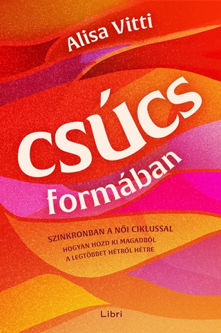 Alisa Vitti - Cscsformban - Szinkronban A Ni Ciklussal