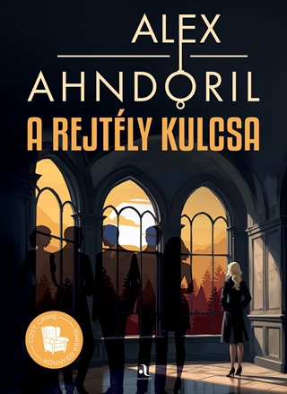 Alex Ahndoril - A Rejtly Kulcsa