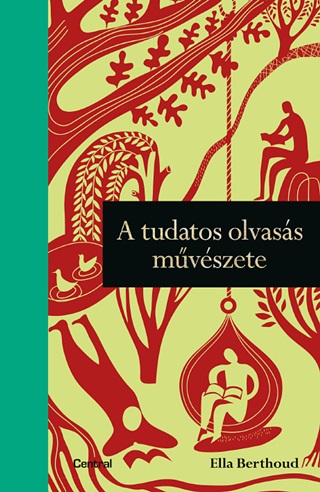 Ella Berthoud - A Tudatos Olvass Mvszete