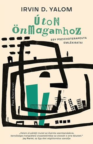 ton nmagamhoz - Egy Pszichoterapeuta Emlkiratai