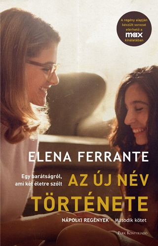 Elena Ferrante - Az j Nv Trtnete - Npolyi Regnyek - 2. Ktet