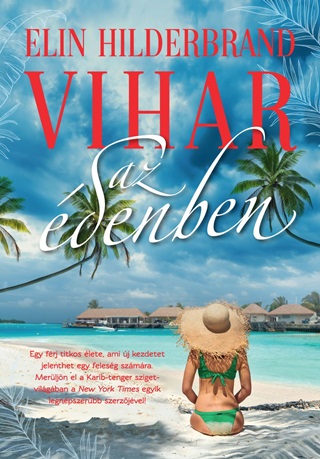 Elin Hilderbrand - Vihar Az denben (ldekorlt) - den-Trilgia 1.