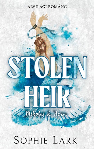 Sophie Lark - Stolen Heir - Mikolaj & Nessa (Alvilgi Romnc)