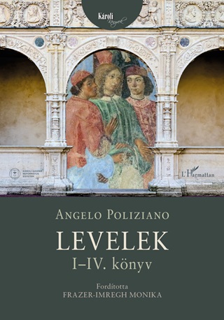 Angelo Poliziano - Levelek I-Iv. Knyv
