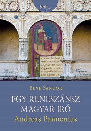 Bene Sndor - Egy Renesznsz Magyar r: Andreas Pannonius