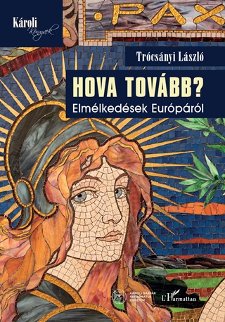 Trcsnyi Lszl Henrik - Hova Tovbb? - Elmlkedsek Eurprl