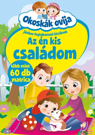  - Az n Kis Csaldom - Okoskk Ovija (Jtkos Fogl. Kicsiknek)