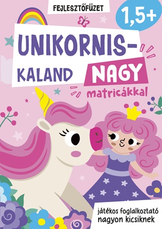  - Unikornis Kaland Nagy Matrickkal  - Fejlesztfzet 1,5+