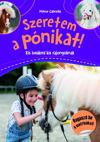  - Szeretem A Pnikat! - Kis Lovakrl Kis Rajongknak
